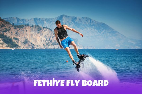 FETHİYE FLY BOARD